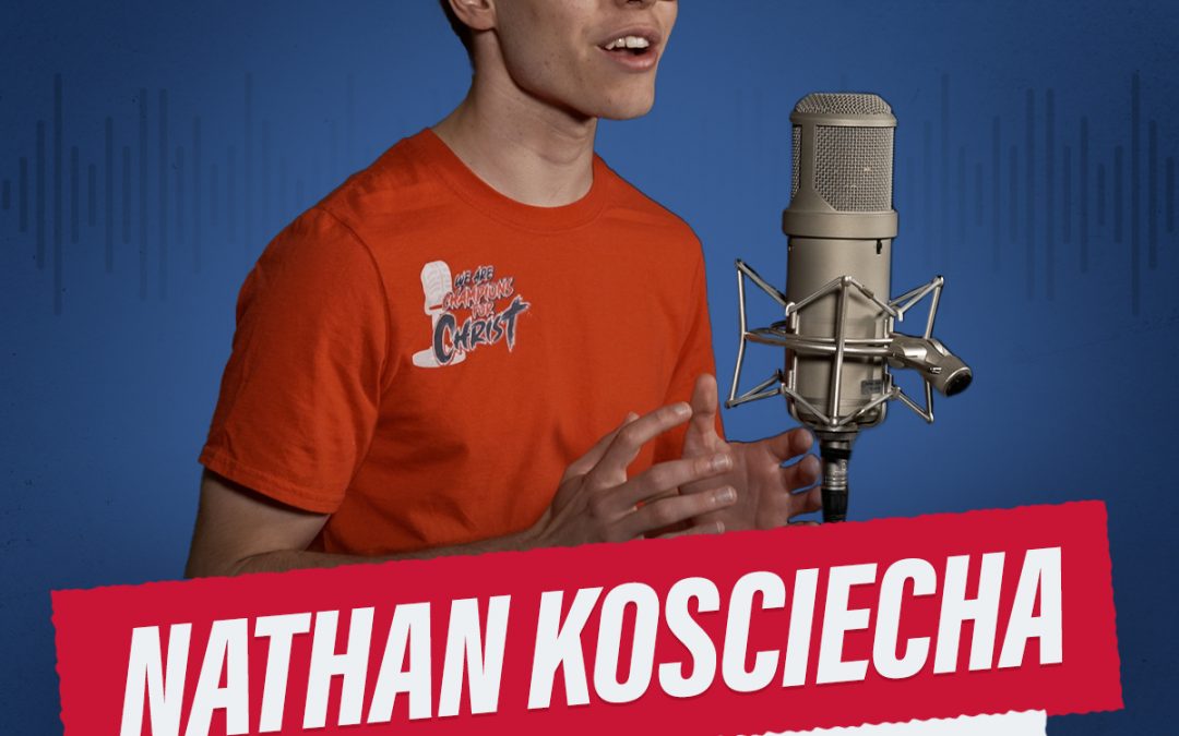 Nathan Kosciecha: Champions For Christ (Part Two)