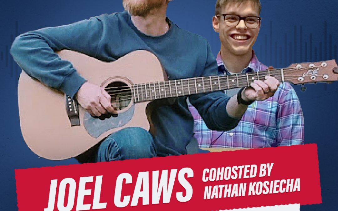 Joel Caws: Make a Joyful Noise – Singing and Worship (Part One)